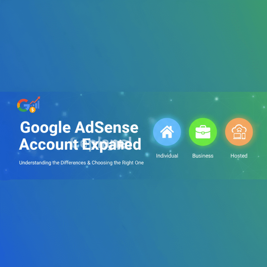 Google AdSense Account Types Explained