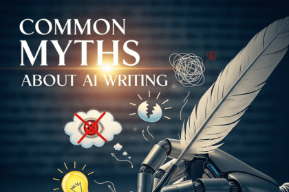 Common Myths About AI Writing