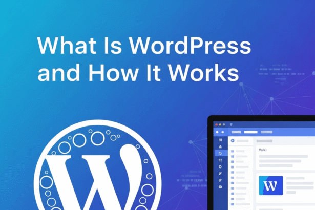 What Is WordPress and How It Works